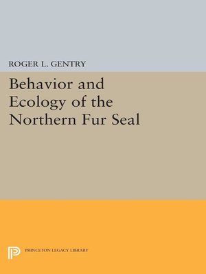 cover image of Behavior and Ecology of the Northern Fur Seal